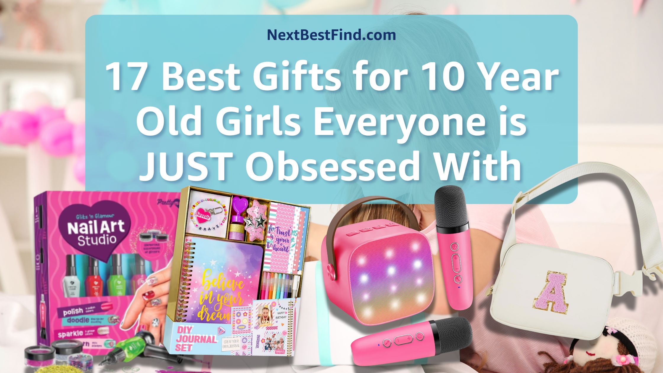 Gifts for 10 Year Old Girls